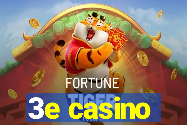 3e casino